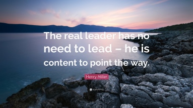 94035-henry-miller-quote-the-real-leader-has-no-need-to-lead-he-is